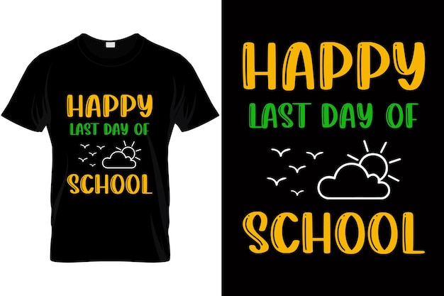 Happy last day of school t shirt design for kindergarten kids