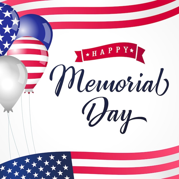 Happy Memorial Day USA lettering with US flag 3D balloons Memorial Day calligraphic text and frame