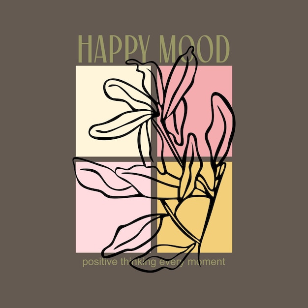 Happy mood typographic slogan for tshirt prints posters Mug design and other uses