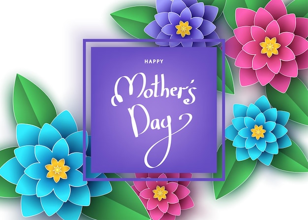 Happy mother's day banner template with paper cut flowers handdrawn lettering Summer or spring season floral colorful background for greeting card poster sale advertisement Vector