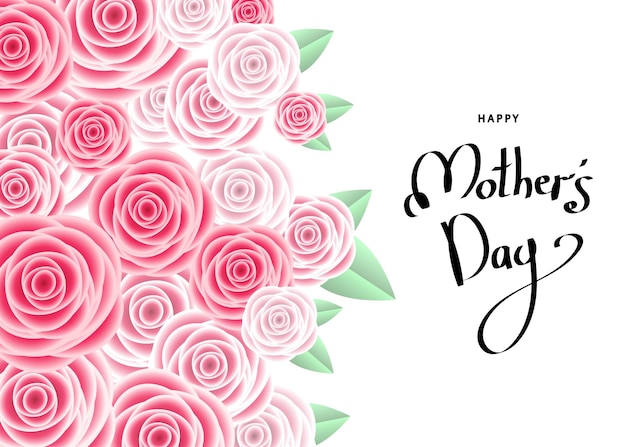 Happy mother's day greeting card with pink roses lettering Flowers for banners posters voucher discount sale advertisement template Floral background Vector