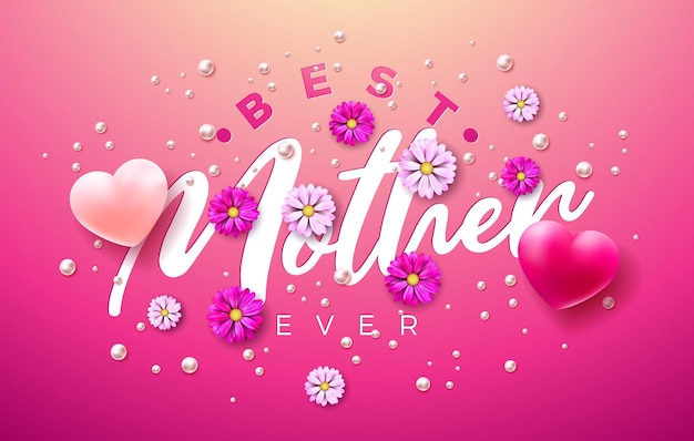 Happy Mother's Day Illustration with Spring Flower Heart and Best Mother Ever Typography Lettering