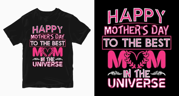 Happy Mother's day Mom Tshirt design