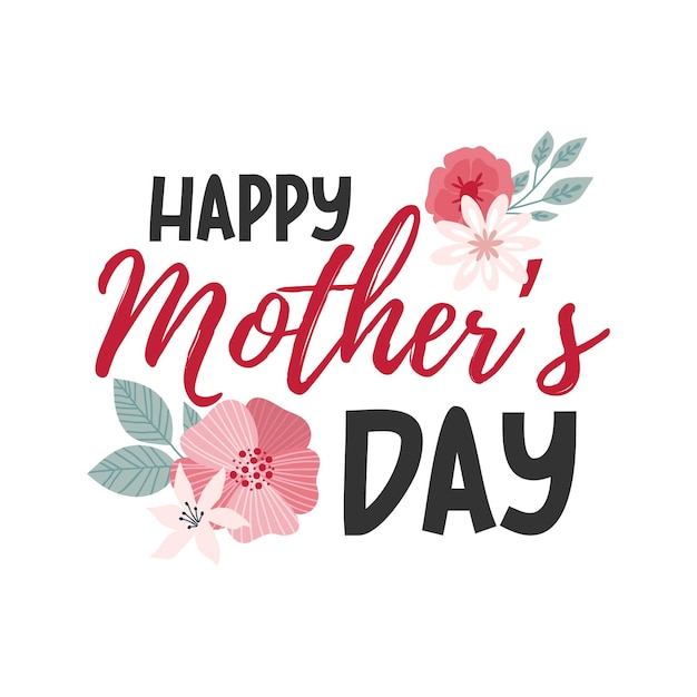 Happy Mothers Day lettering greeting cards with Flowers Best mom ever