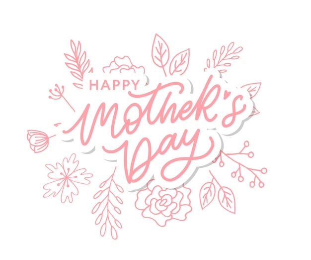 Happy Mothers Day lettering Handmade calligraphy vector illustration Mother's day card with flowers