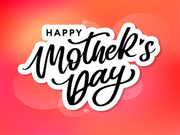 Happy Mothers Day lettering Handmade calligraphy vector illustration Mother's day card with flowers