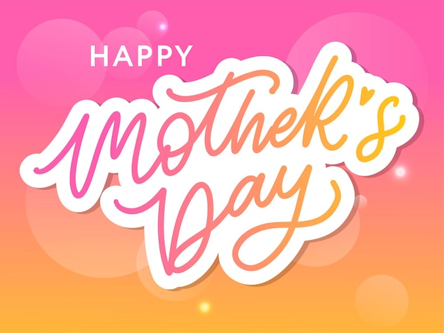 Happy mothers day lettering handmade calligraphy vector illustration mothers day card with flowers