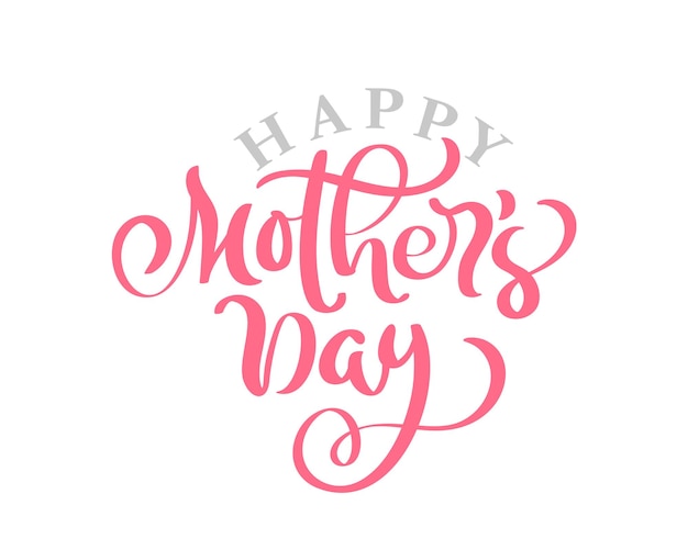 Happy Mothers Day pink vector calligraphy hand drawn text Modern lettering phrase Best mom ever illustration