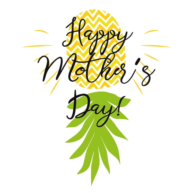 Happy Mothers Day vector cards decorated fresh juicy pineapple Summer fresh design with juicy sweet