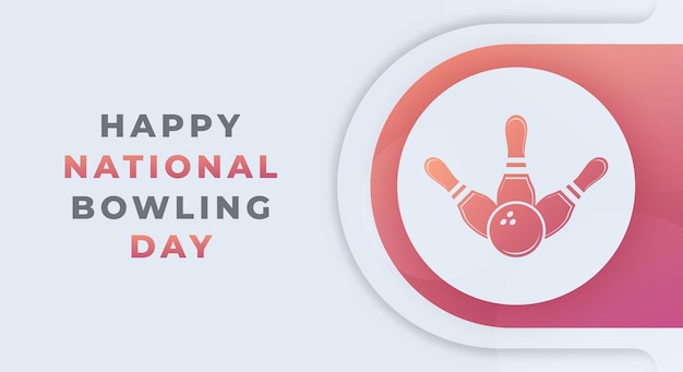 Happy National Bowling Day August Celebration Vector Design for Background Poster Banner Advertising