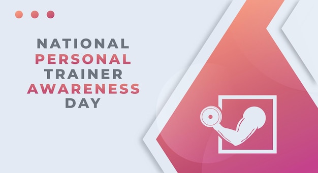 Vector happy national personal trainer awareness day vector design illustration for background posters