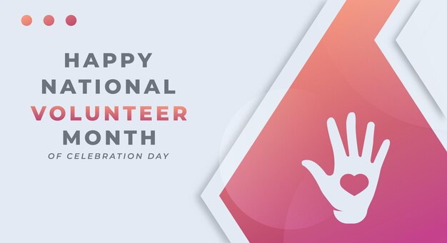 Happy National Volunteer Month Celebration Vector Design Illustration for Background Poster Banner