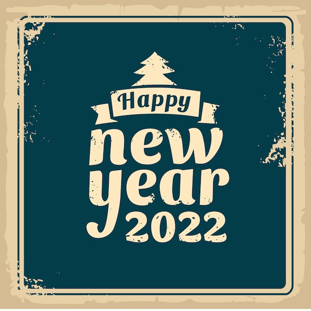 Happy New Year 2022 hand drawn lettering. Old paper texture background.