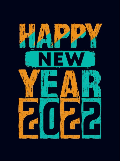 Happy New Year 2022 typography on black background Greeting card poster phone wallpaper design