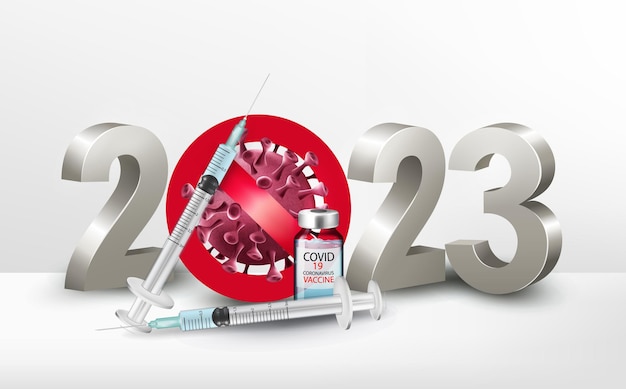 Happy New Year 2023 number with Stop Covid19 Symbol with syringe and bottle with a vaccine Vector