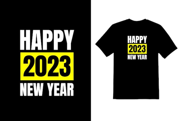 happy new year 2023 T shirt design template vector