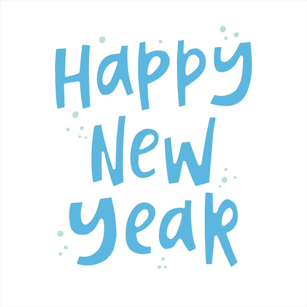 Happy New Year handdrawn quote Creative lettering illustration