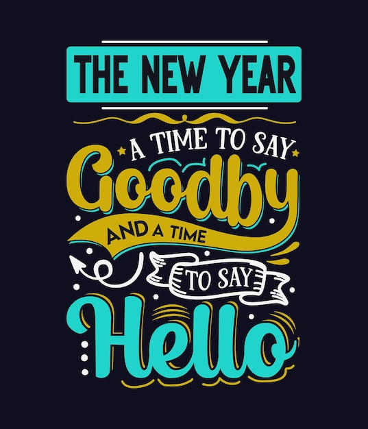 Happy new year message design for tshirt poster card and social midea post