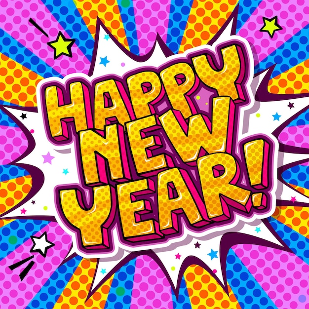 Happy New Year message in pop art style. Vector illustration.