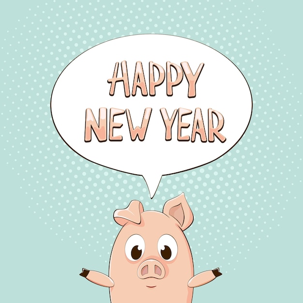 Vector happy new year in speech bubble with little pig on blue background