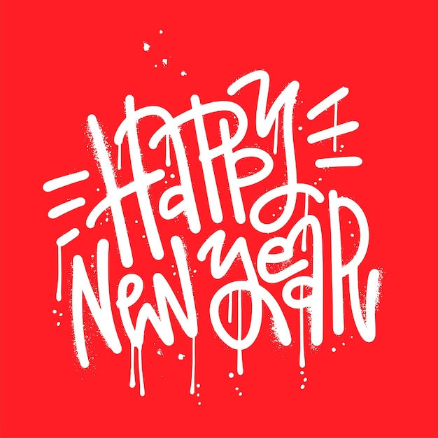 Happy new year sprayed holiday lettering tag expressive urban graffiti with overspray in white over