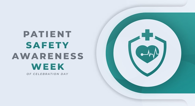 Happy Patient Safety Awareness Week Design Illustration for Background Poster Banner Advertising