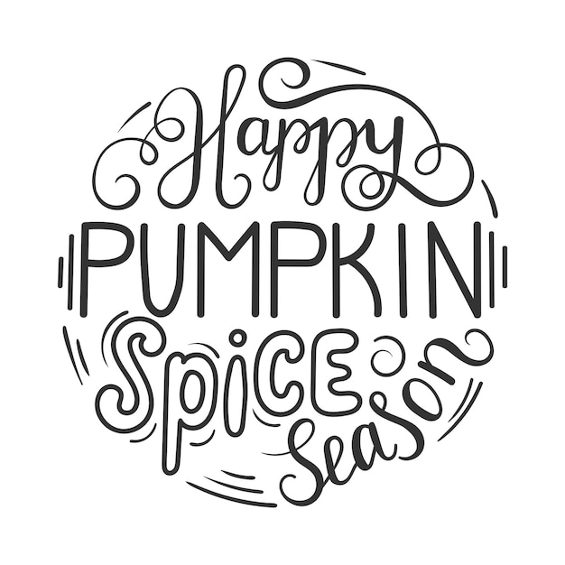 Happy pumpkin spice season Lettering Vector illustration Perfect design for greeting cards posters