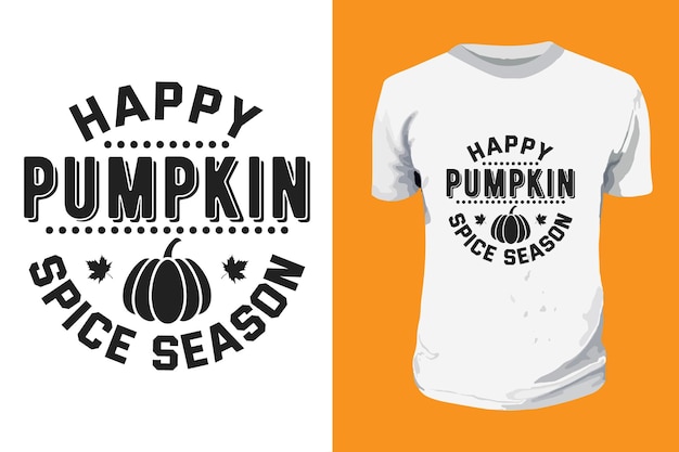 happy pumpkin spice season typography quote t shirt design