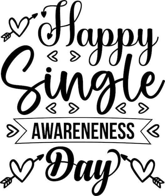 Happy single awareness day SVG file