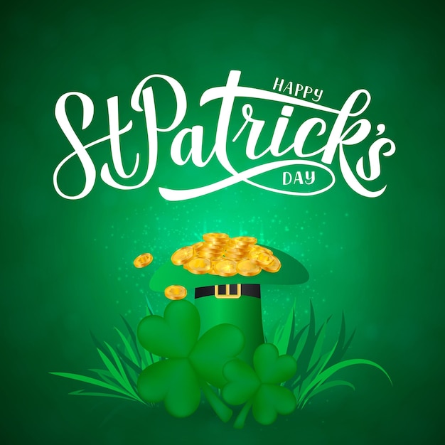 Happy St Patrick s day calligraphy hand lettering hat clover and golden coins treasure of leprechaun Saint Patricks day greeting card Vector template for party invitation banner poster flyer