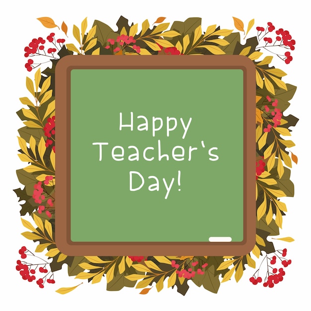 Happy Teachers Day flat vector decorative frame. Autumn herbarium. Seasonal leaves and berries.