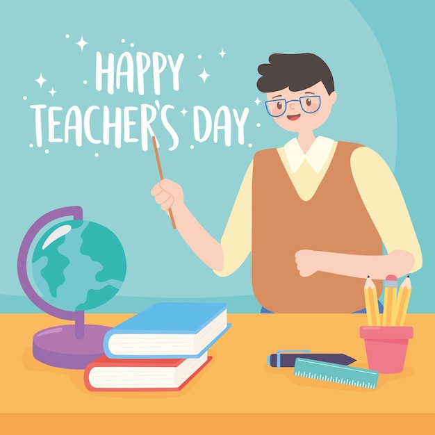 Happy teachers day, male teacher school globe map book pencils