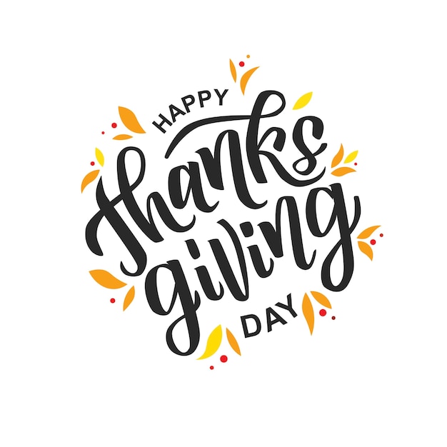 Happy Thanksgiving hand lettering text. Greeting card for Thanksgiving day celebration.