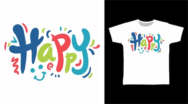 Happy typography for t shirt design