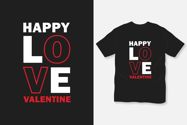 Happy valentine love typography tshirt design