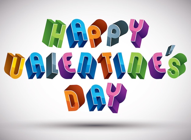 Happy Valentine’s Day greeting phrase made with 3d retro style geometric letters.