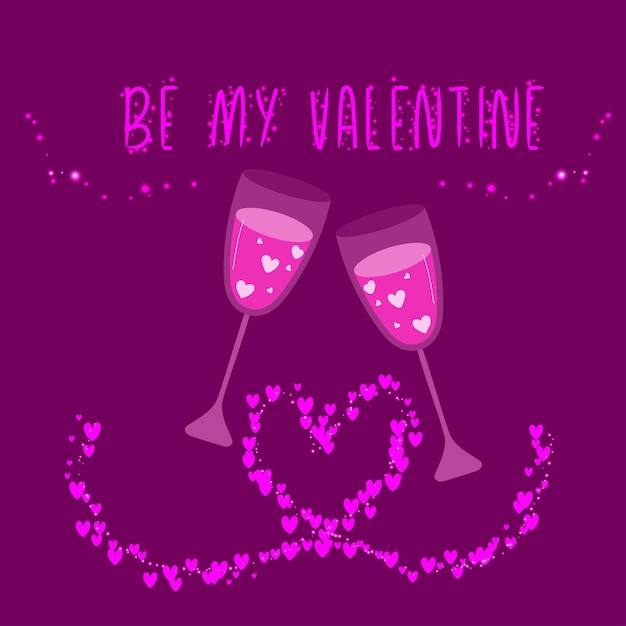 Happy Valentines Day postcard with two glasses with pink drind and shiny hearts Be my Valentine