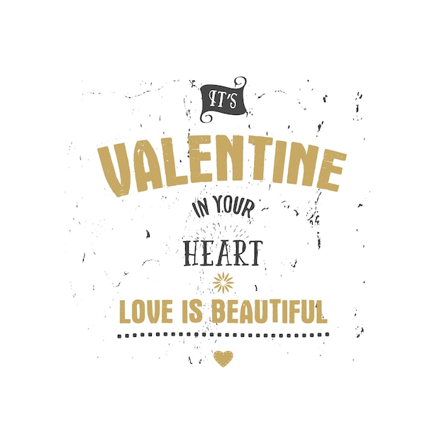 Happy Valentines Day vector lettering. Love in your heart.