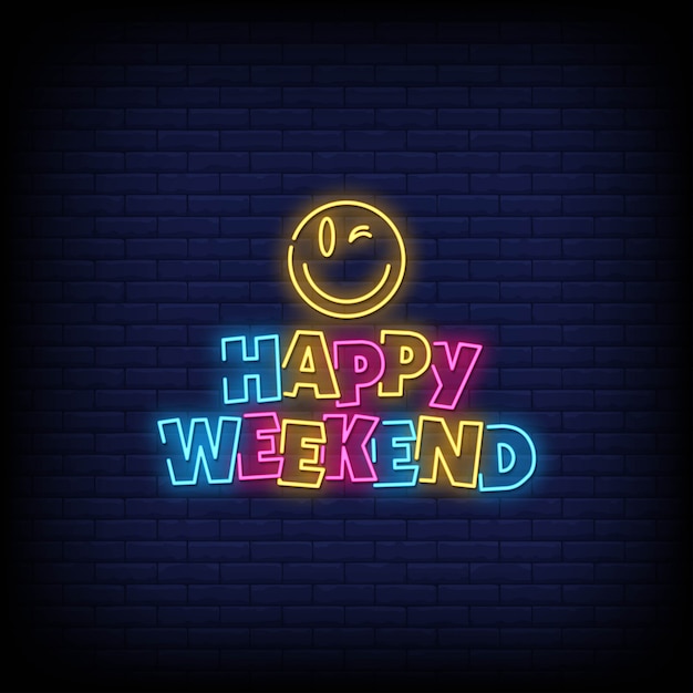 Happy Weekend Neon signs style text