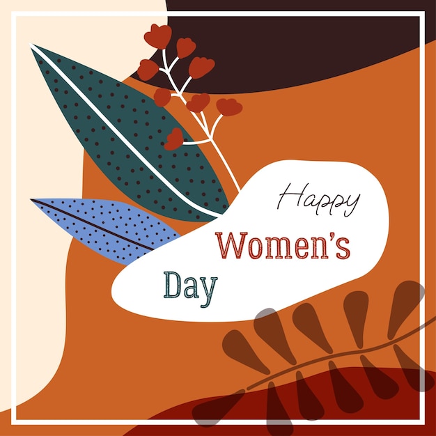 Happy Women's day greeting card. March 8 holiday background with leaves and flowers. Vector design