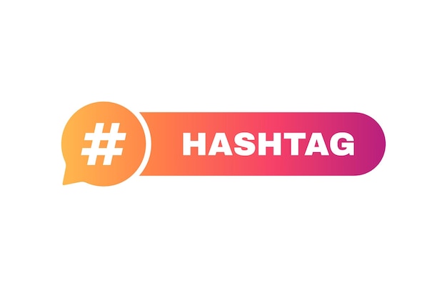 Hashtag label Message bubbles with place for your text Social media design concept Vector illustration