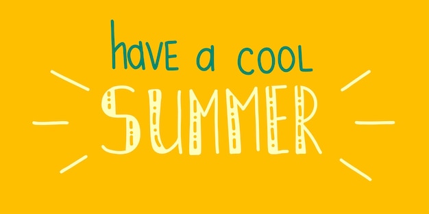 Have a Cool Summer Phrase Lettering Banner Holiday