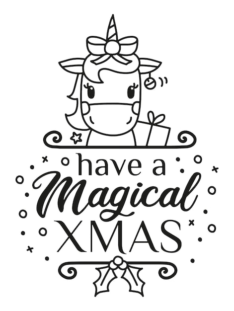 Have a magical xmas unicorn vector illustration