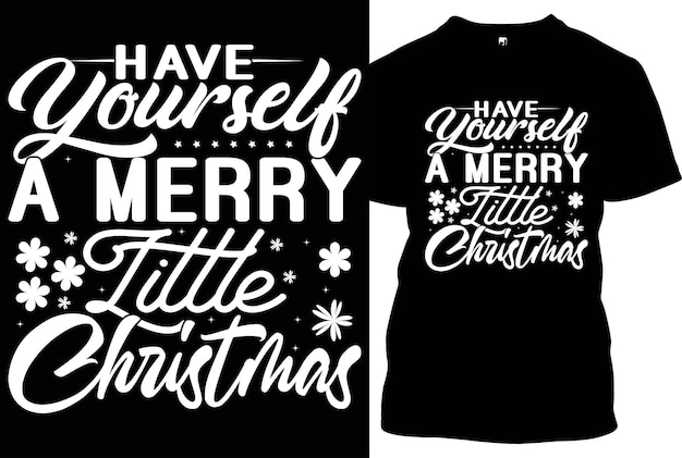 Vector have yourself a merry little christmas t shirt design vector