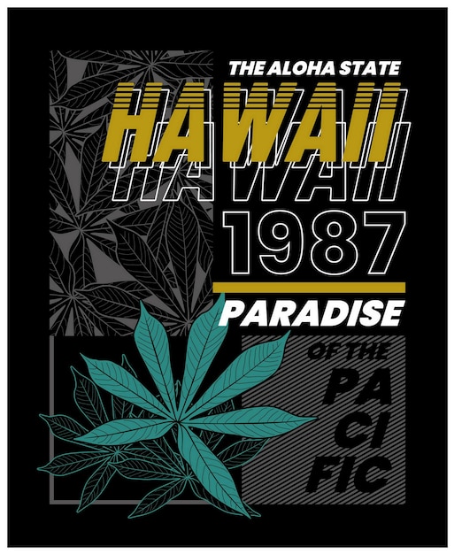 Hawaii tropical vintage typography design in vector illustration tshirt clothing and other uses