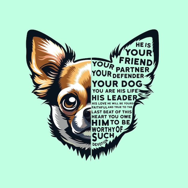 Vector he is your friend your partner your defender your chihuahua t shirt design vector