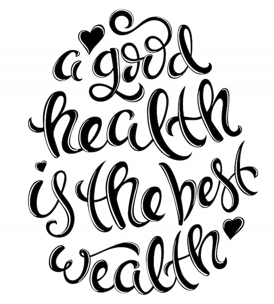 Health is the best wealth lettering