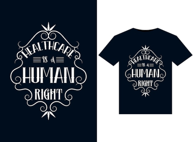 Healthcare is a Human Right illustrations for print-ready T-Shirts design