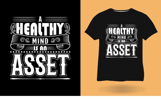 A healthy mind is an asset