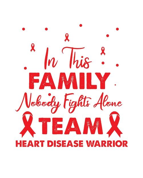 heart disease awareness tshirt design heart disease awareness quotes tshirt design